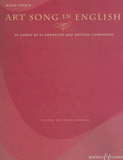 Art Song in English - 50 Songs by 21 American and British Composers: High Voice