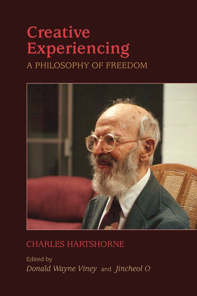 Creative Experiencing: A Philosophy of Freedom (Suny Series in Philosophy)