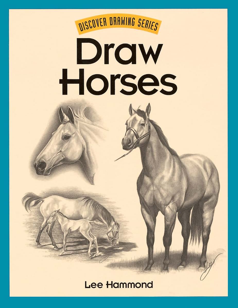 Draw Horses (Discover Drawing)