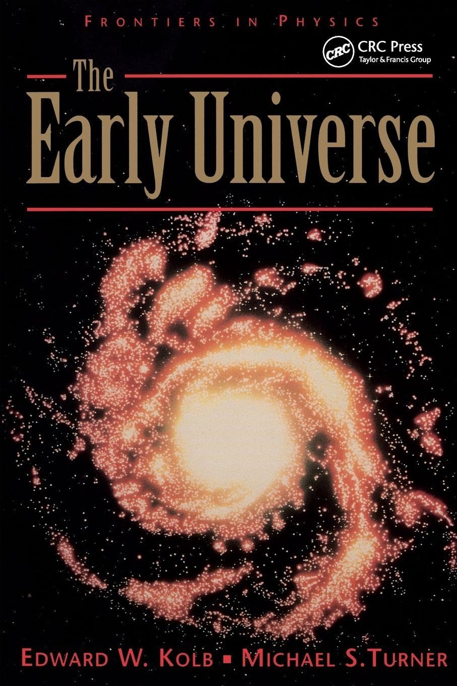 The Early Universe (Frontiers in Physics)