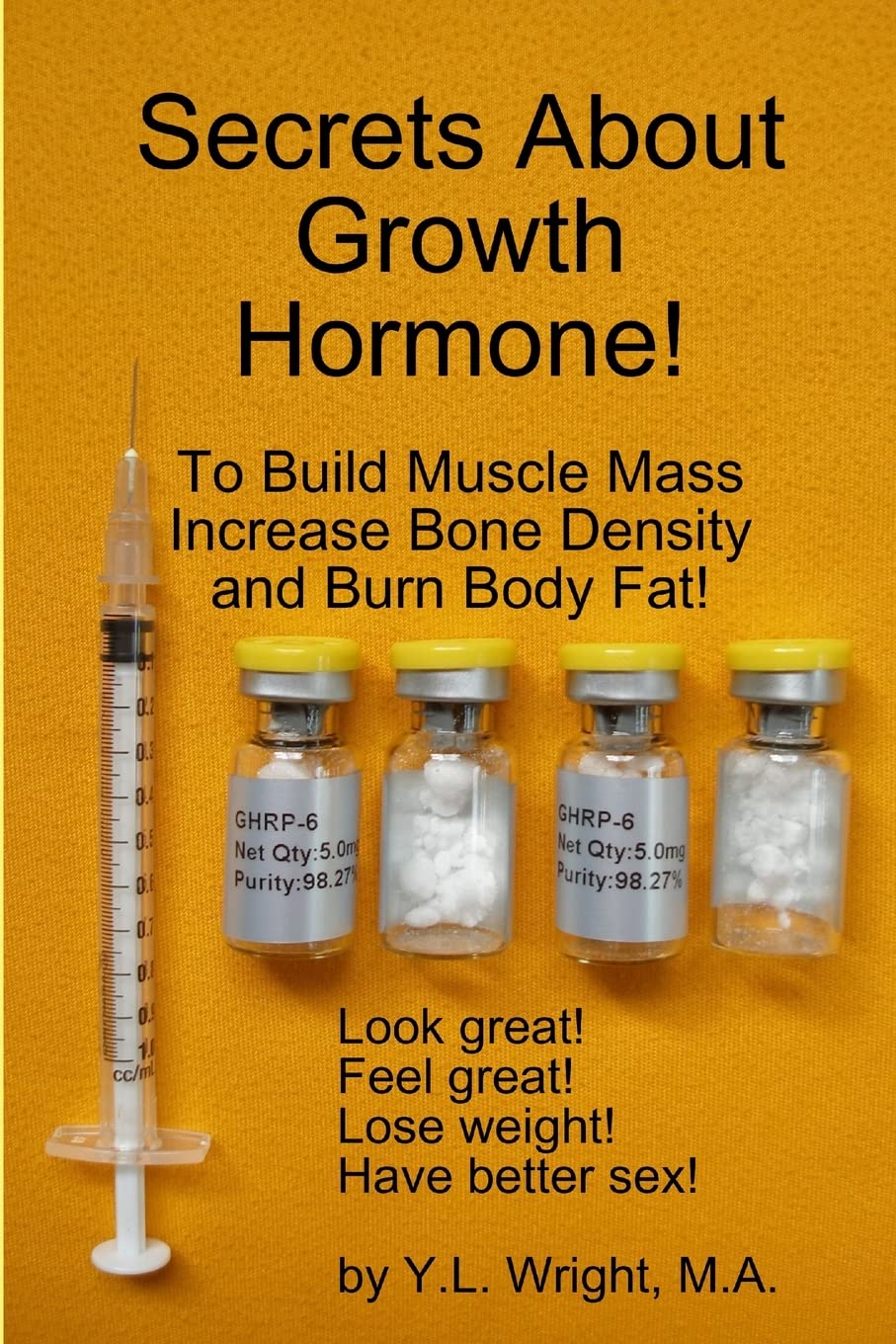 Secrets About Growth Hormone To Build Muscle Mass, Increase Bone Density, And Burn Body Fat!