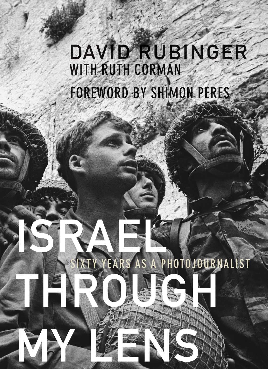 Israel through My Lens: Sixty Years As a Photojournalist