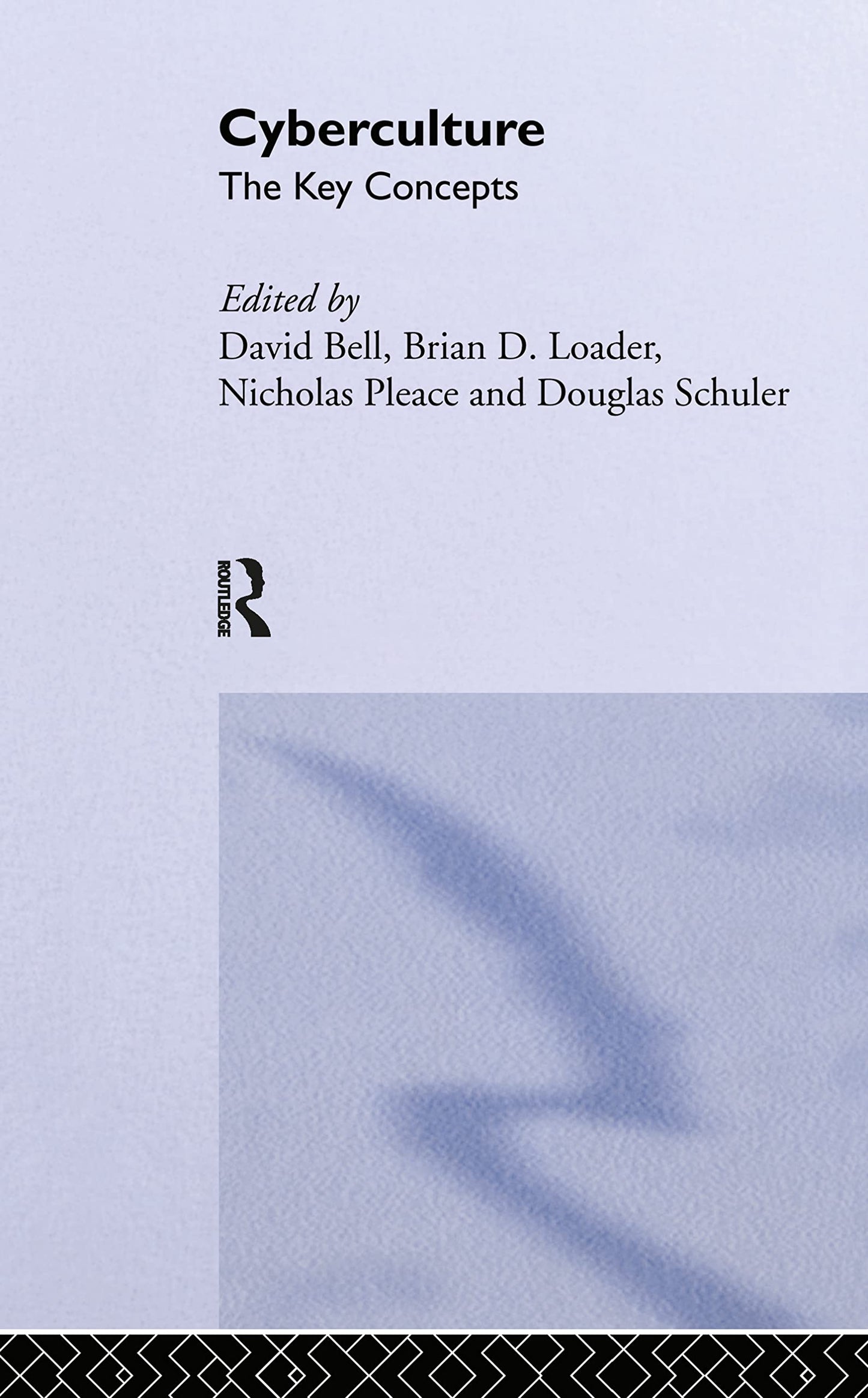Cyberculture: The Key Concepts (Routledge Key Guides)