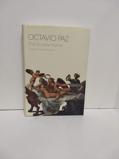 The Double Flame: Love and Eroticism by Paz, Octavio