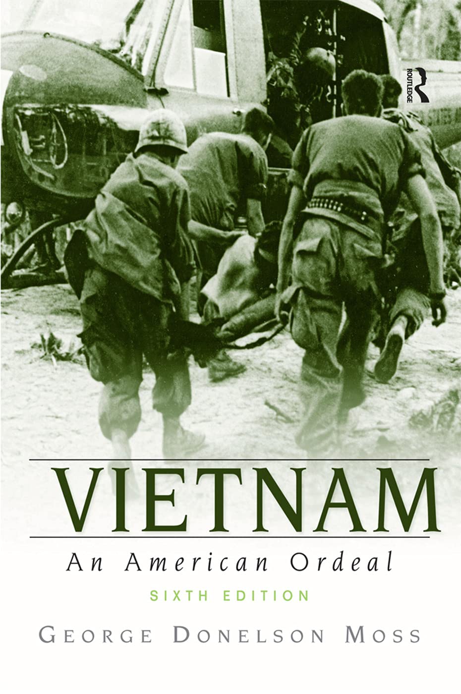 Vietnam: An American Ordeal (6th Edition)