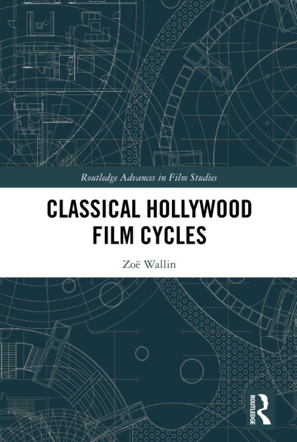 Classical Hollywood Film Cycles (Routledge Advances in Film Studies)