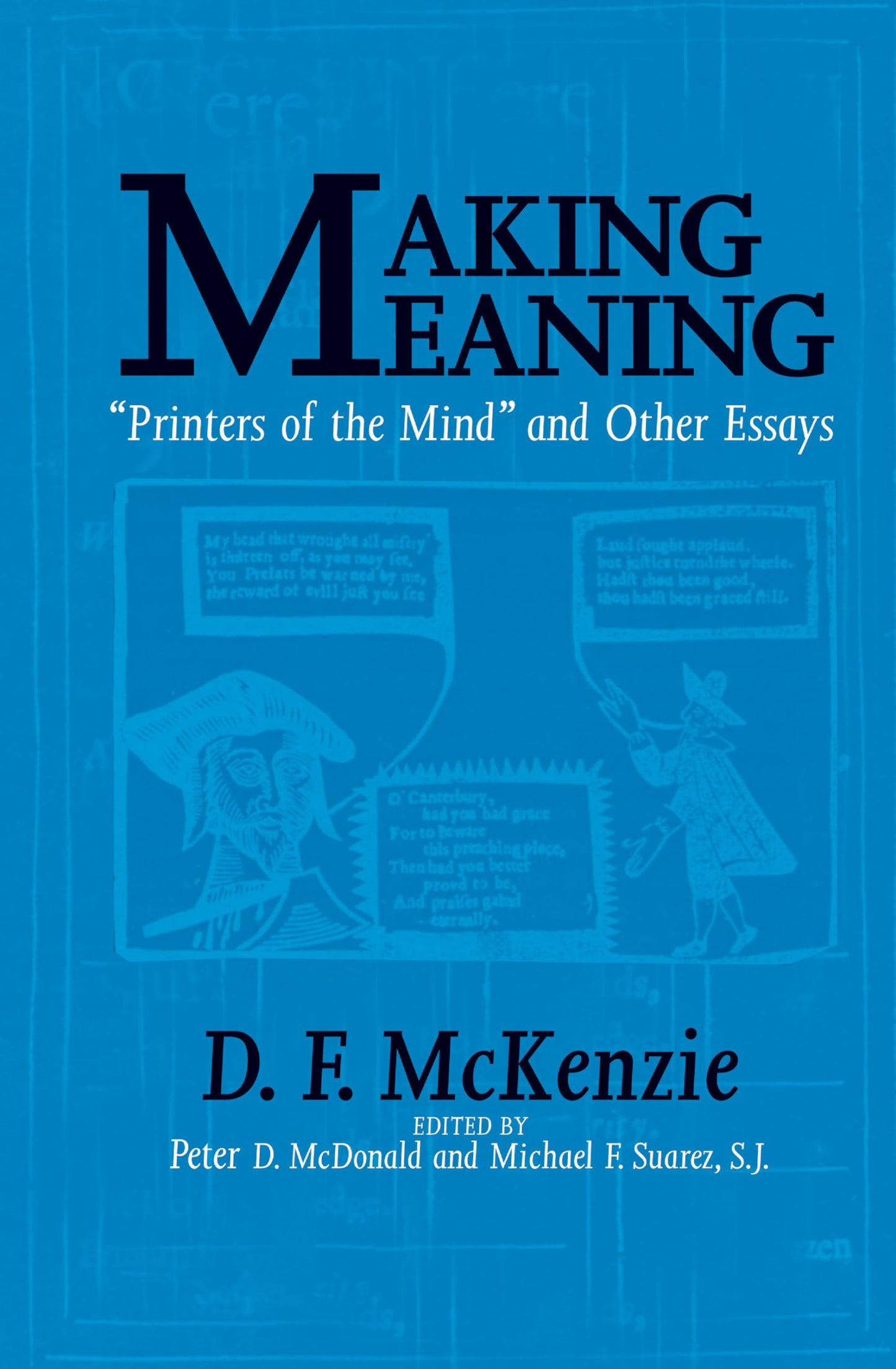 Making Meaning: "Printers of the Mind" and Other Essays (Studies in Print Culture and the History of the Book)