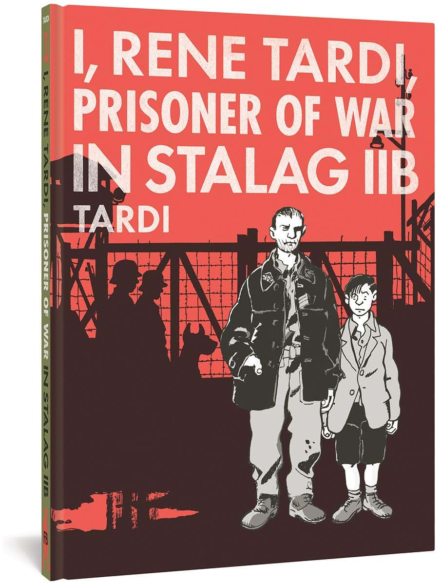 I, Rene Tardi, Prisoner Of War In Stalag 2B (I RENE TARDI PRISONER OF WAR IN STALAG IIB HC)
