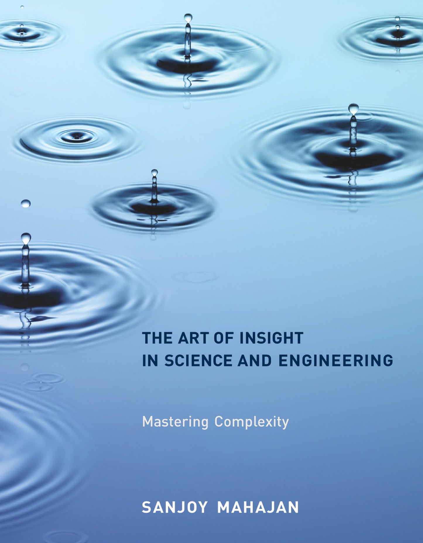 The Art of Insight in Science and Engineering: Mastering Complexity (Mit Press)
