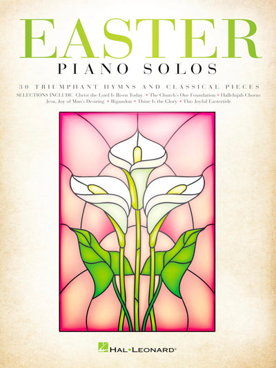 Easter Piano Solos - 30 Triumphant Hymns and Classical Pieces Sheet Music Book for Intermediate Pianists Worship Music Collection for Church Services Recitals Lessons and Seasonal Performance
