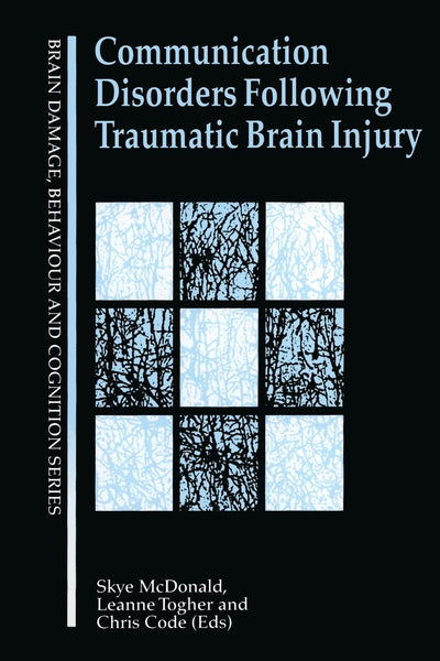 Communication Disorders Following Traumatic Brain Injury (Brain, Behaviour and Cognition)