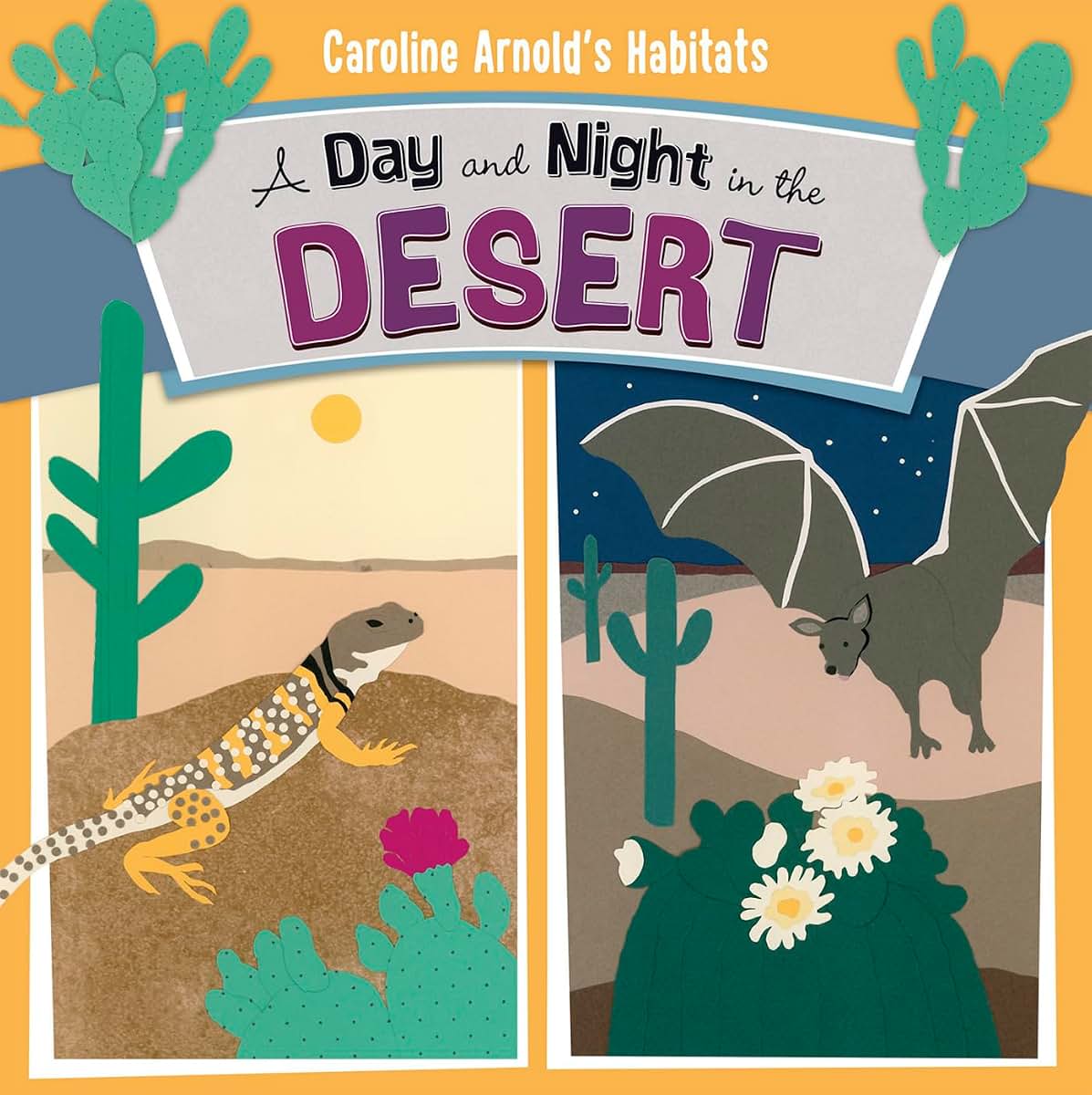 A Day and Night in the Desert (Habitats) (Caroline Arnold's Habitats)