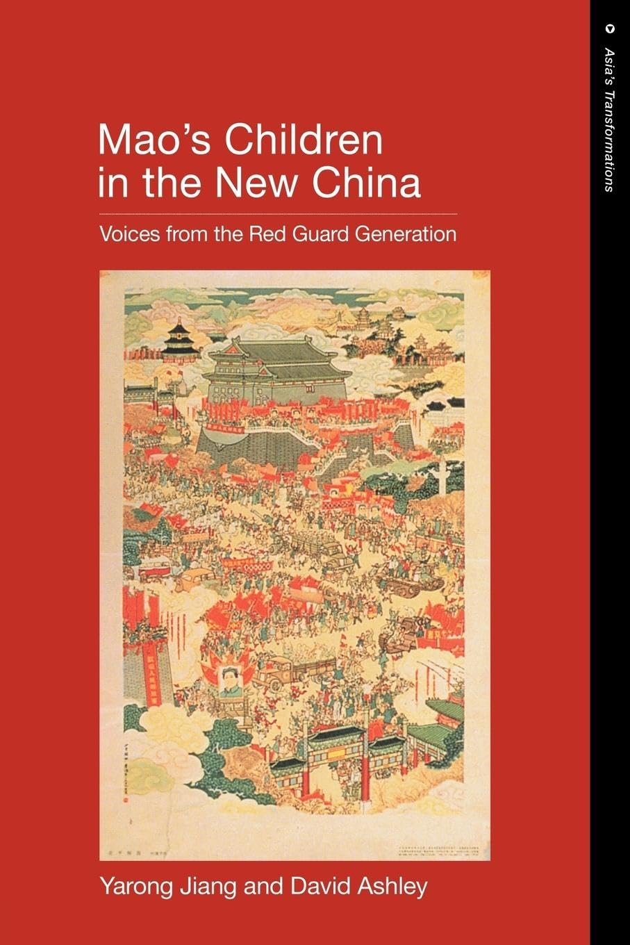 Mao?s Children in the New China: Voices From the Red Guard Generation (Asia's Transformations)