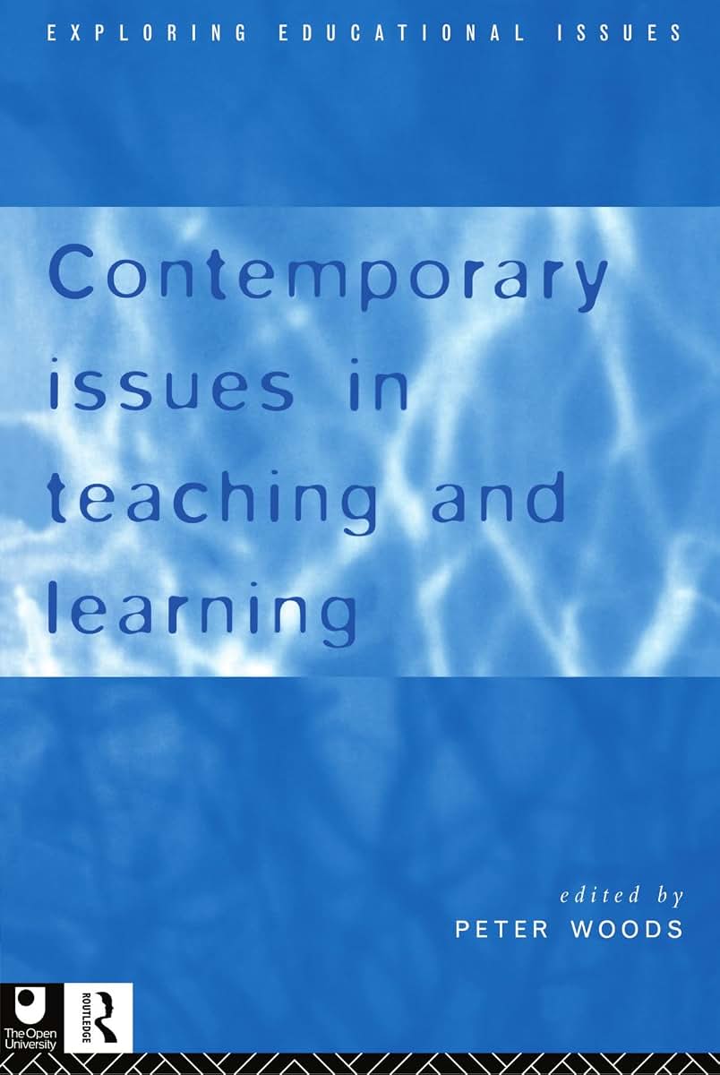 Contemporary Issues in Teaching and Learning (Exploring Educational Issues ; 1)
