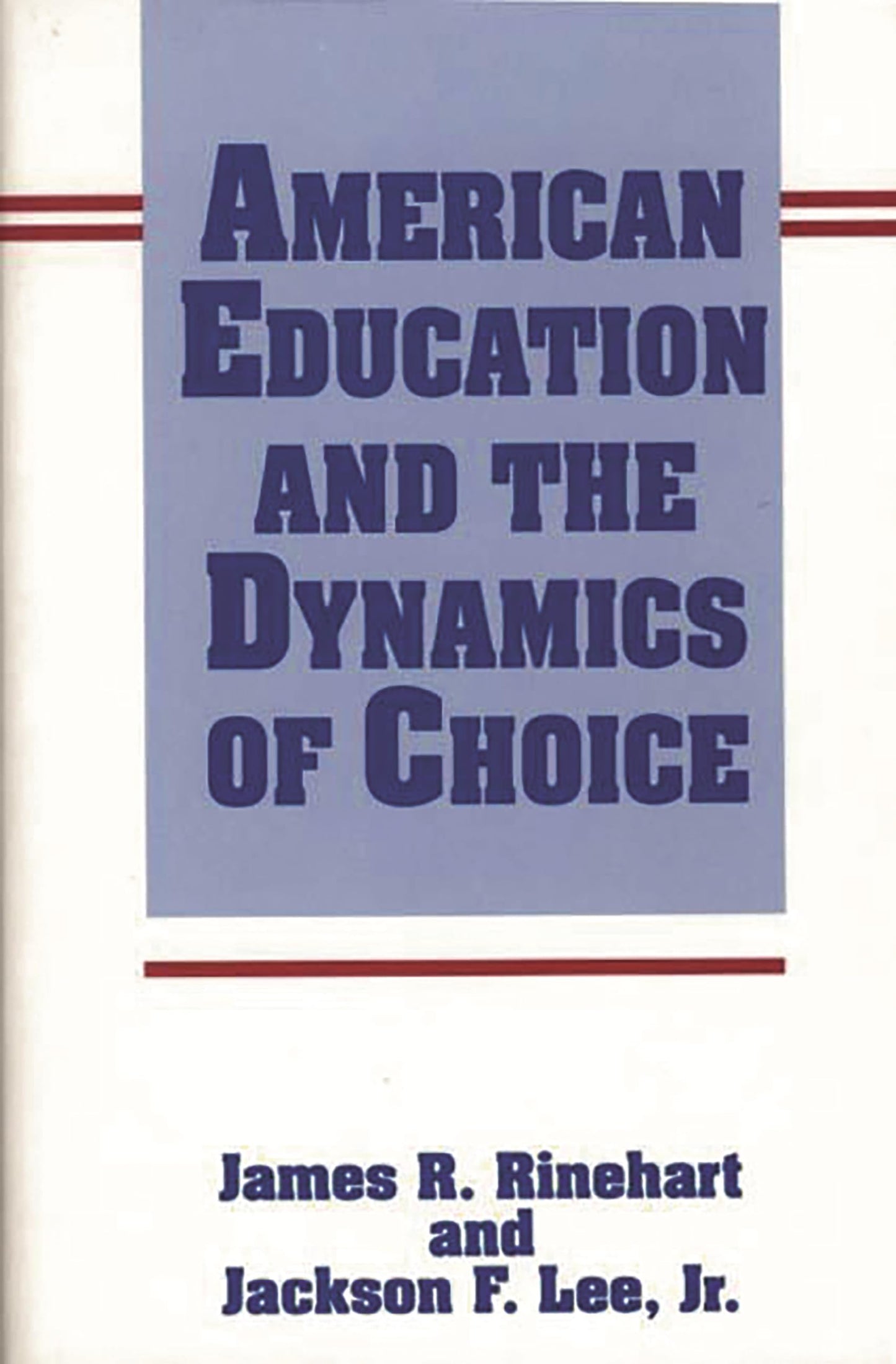 American Education and the Dynamics of Choice: