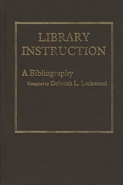 Library Instruction: A Bibliography