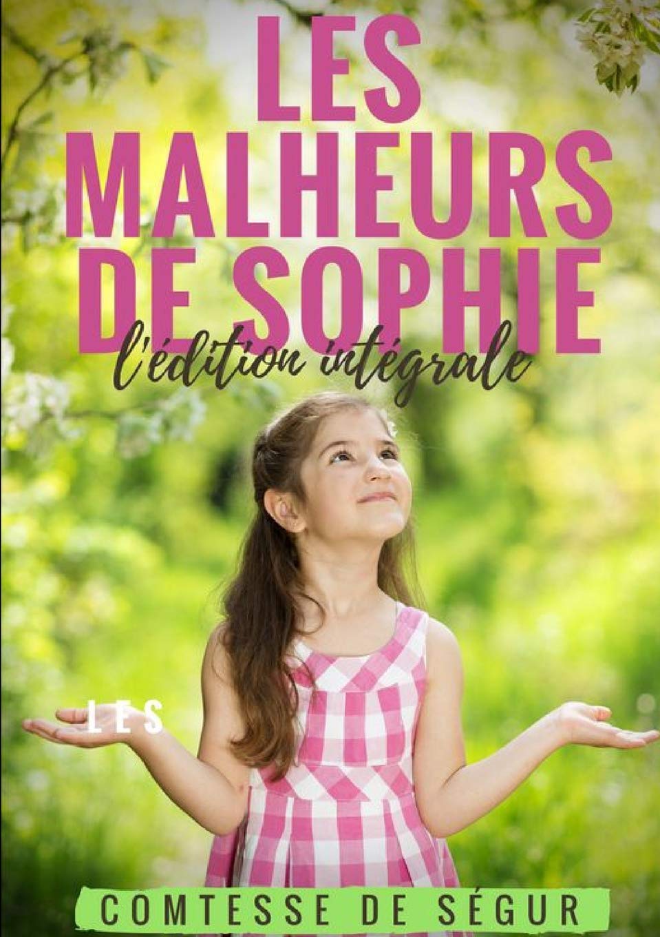 LES MALHEURS DE SOPHIE : l'édition intégrale (French Edition)