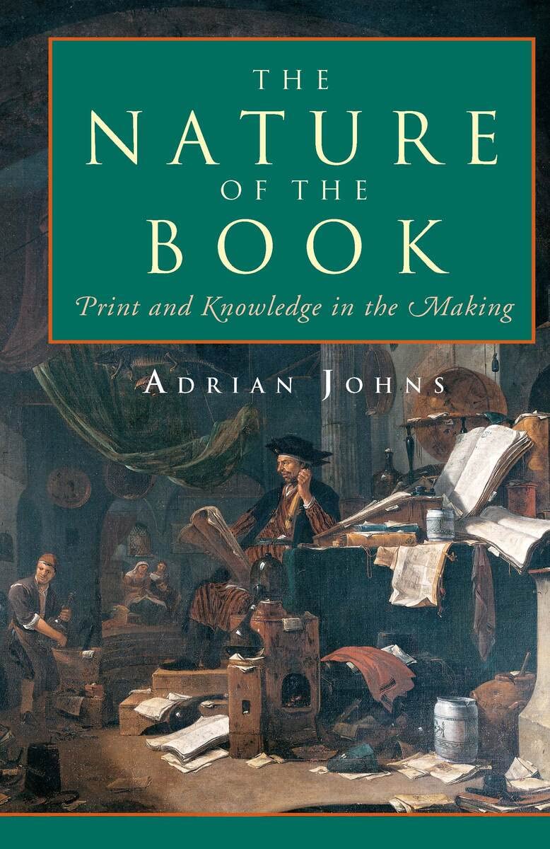 The Nature of the Book: Print and Knowledge in the Making by