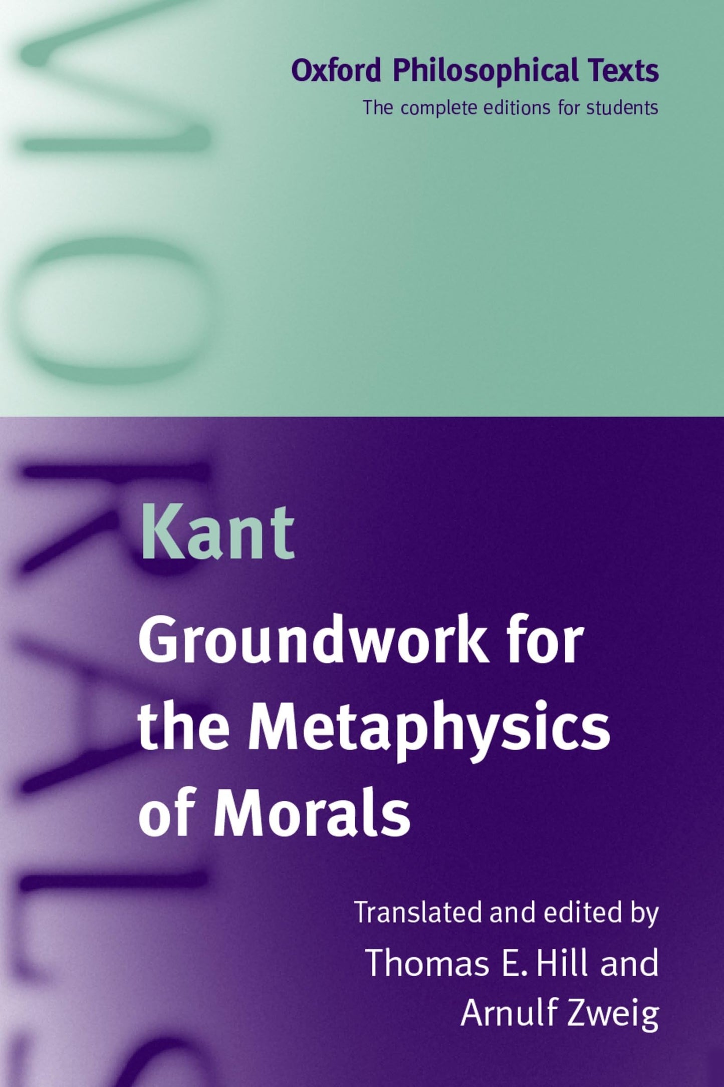Groundwork for the Metaphysics of Morals (Oxford Philosophical Texts)