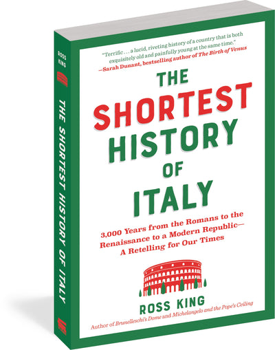 The Shortest History of Italy: 3,000 Years from the Romans to the Renaissance to a Modern Republic-A Retelling for Our Times (The Shortest History Series)