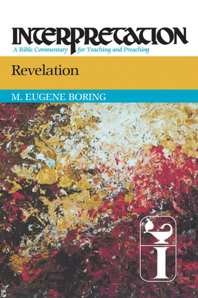 Revelation: Interpretation: A Bible Commentary for Teaching