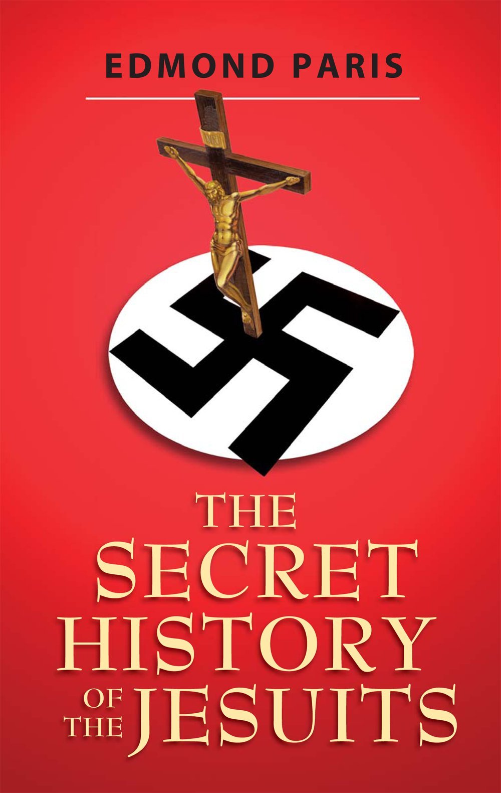 The Secret History of the Jesuits by Edmund Paris