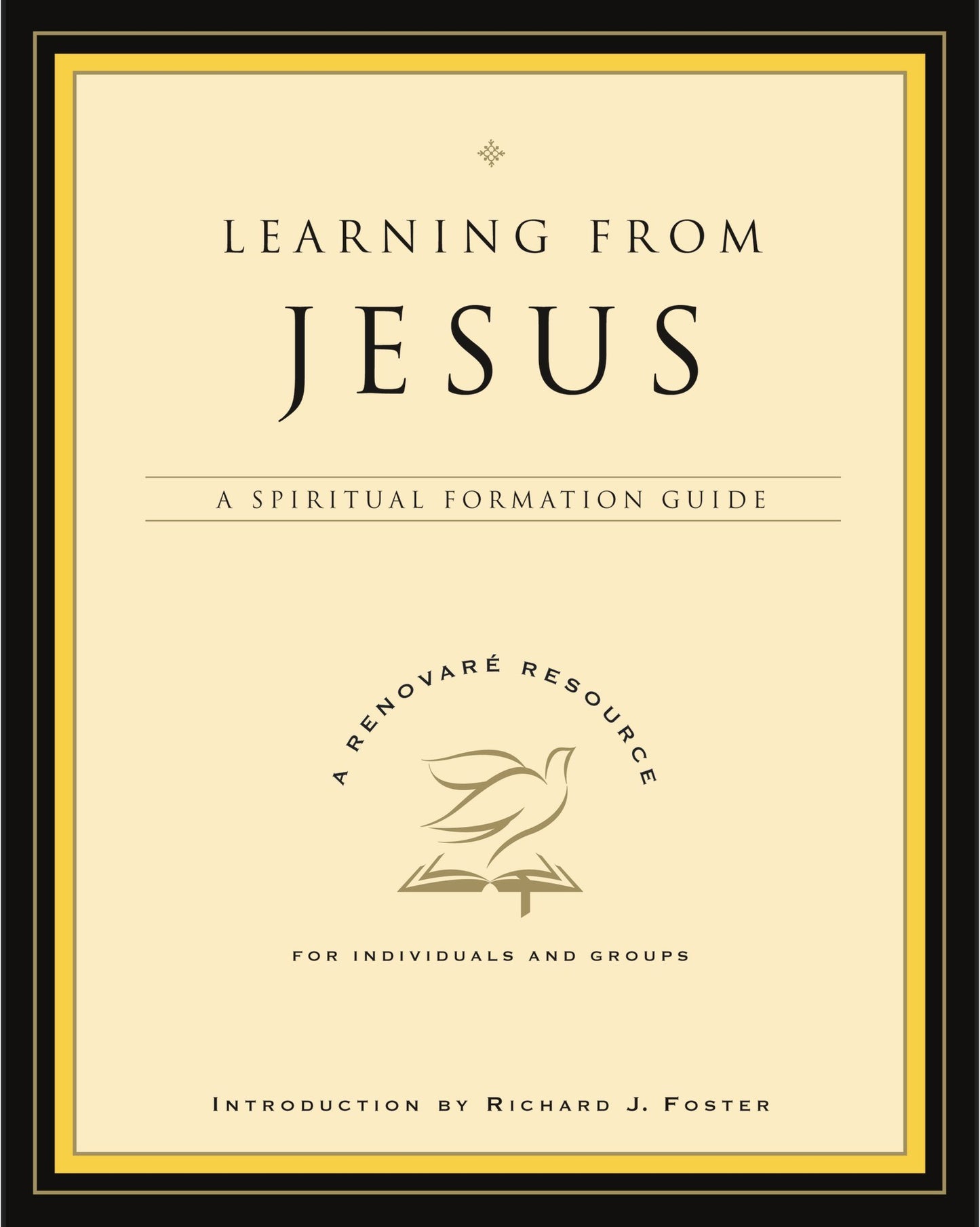 Learning from Jesus: A Spiritual Formation Guide (A Renovare Resource)