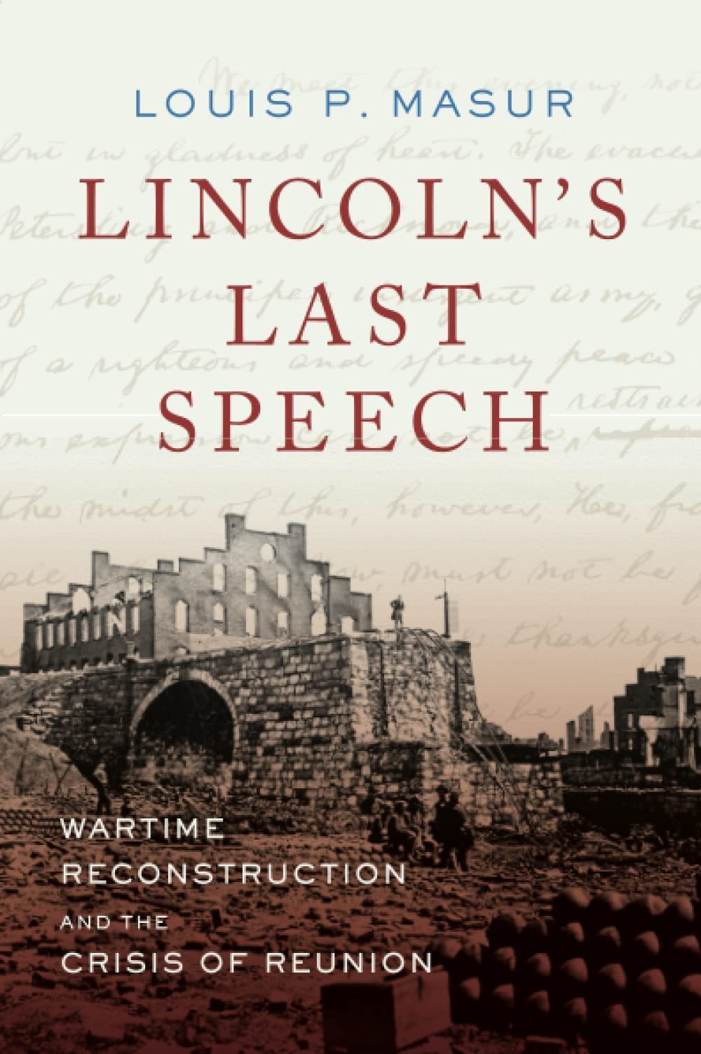 Lincoln's Last Speech: Wartime Reconstruction and the Crisis of Reunion (Pivotal Moments in American History)