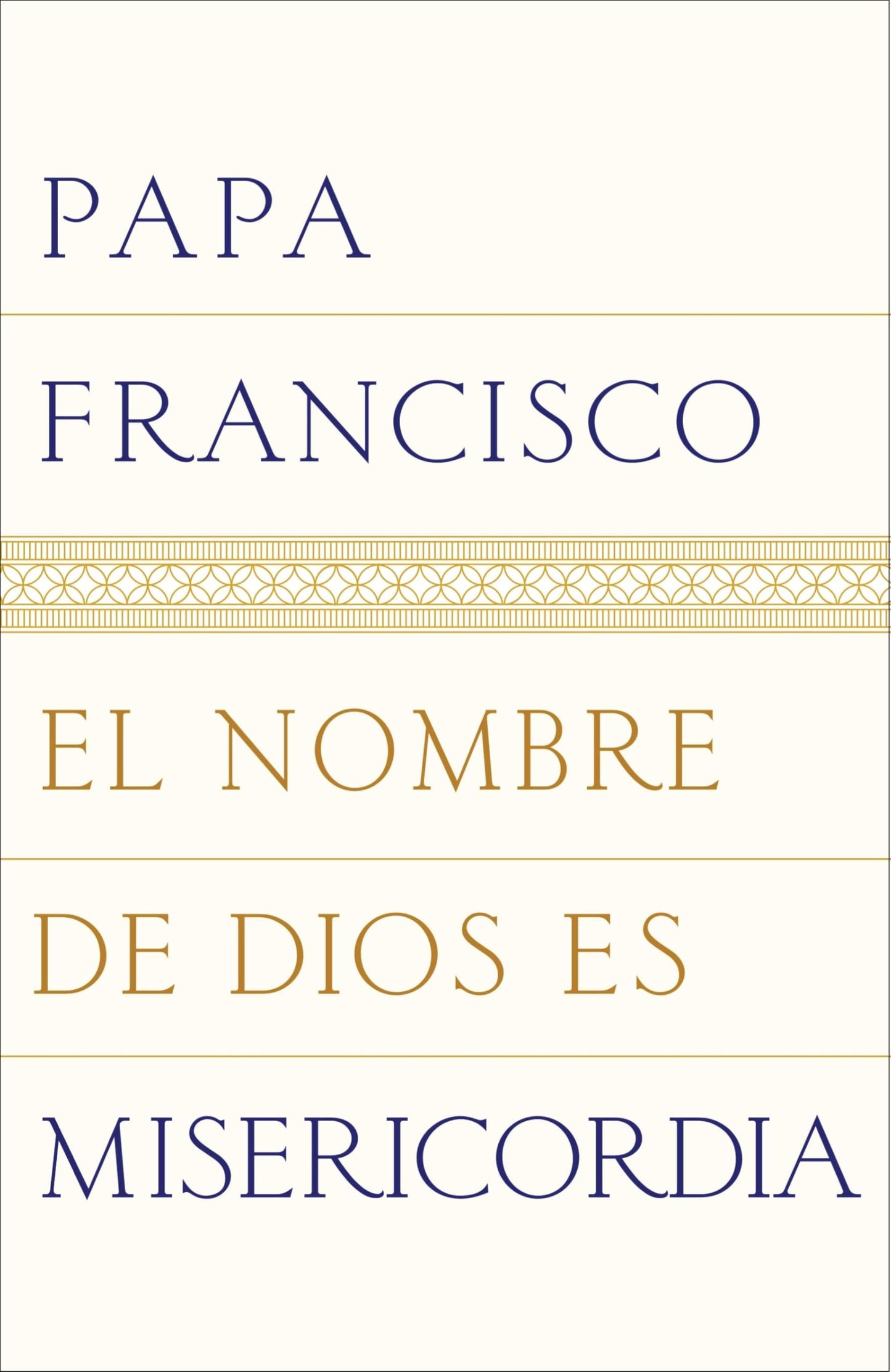 El nombre de Dios es misericordia (Spanish Edition)