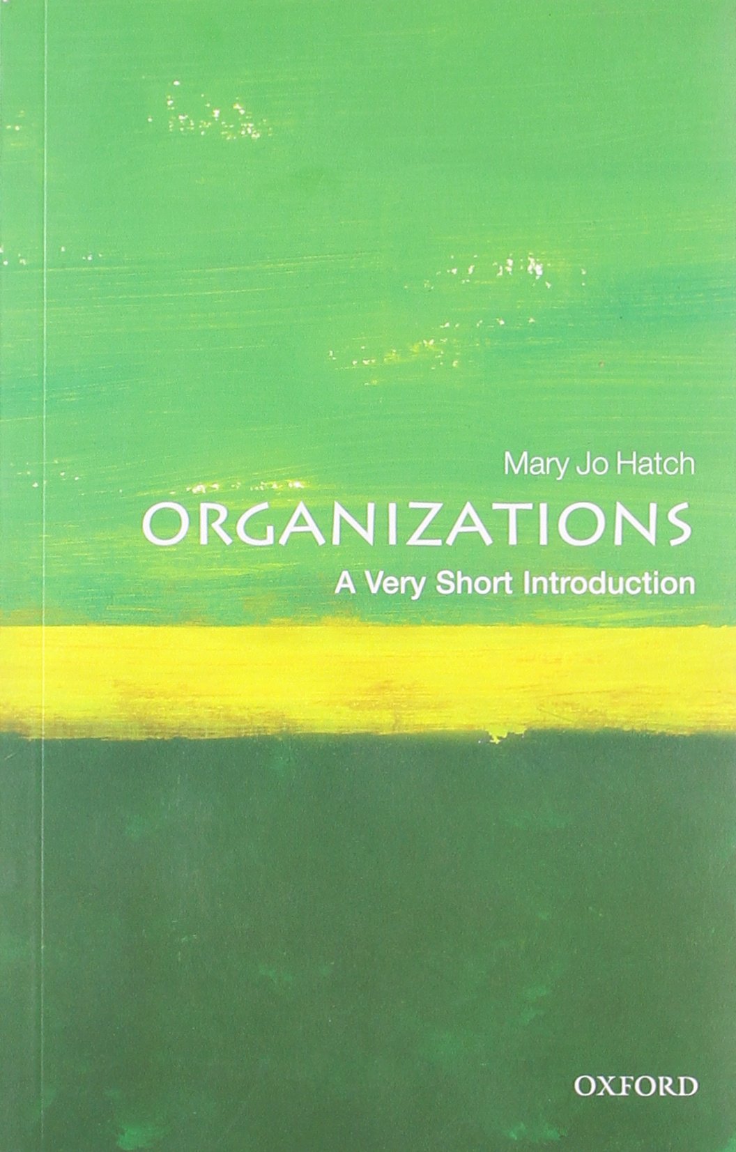 Organizations: A Very Short Introduction