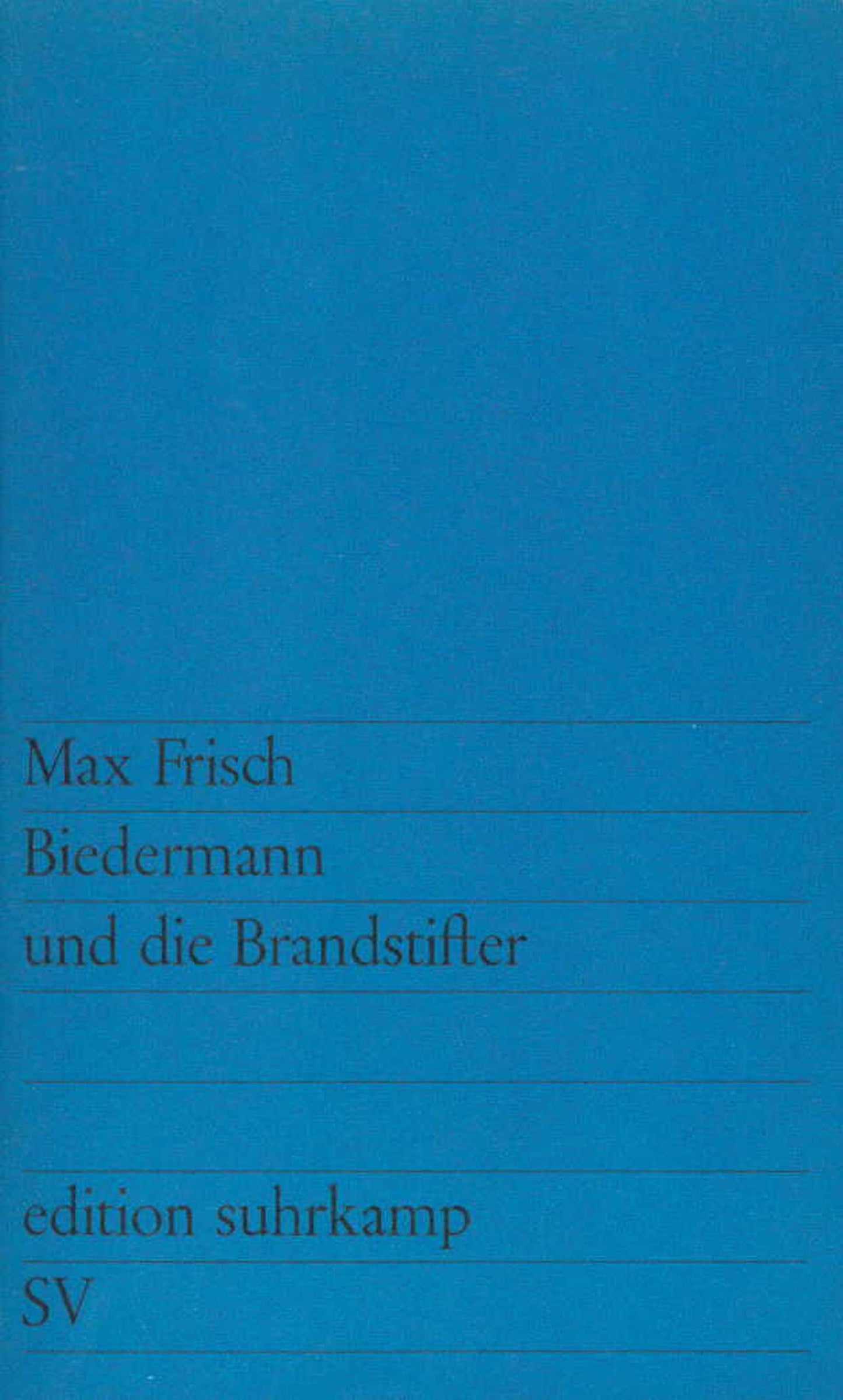 Edition Suhrkamp, Nr.41, Biedermann und die Brandstifter