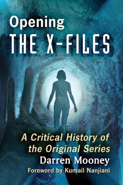 Opening The X-Files: A Critical History of the Original Series