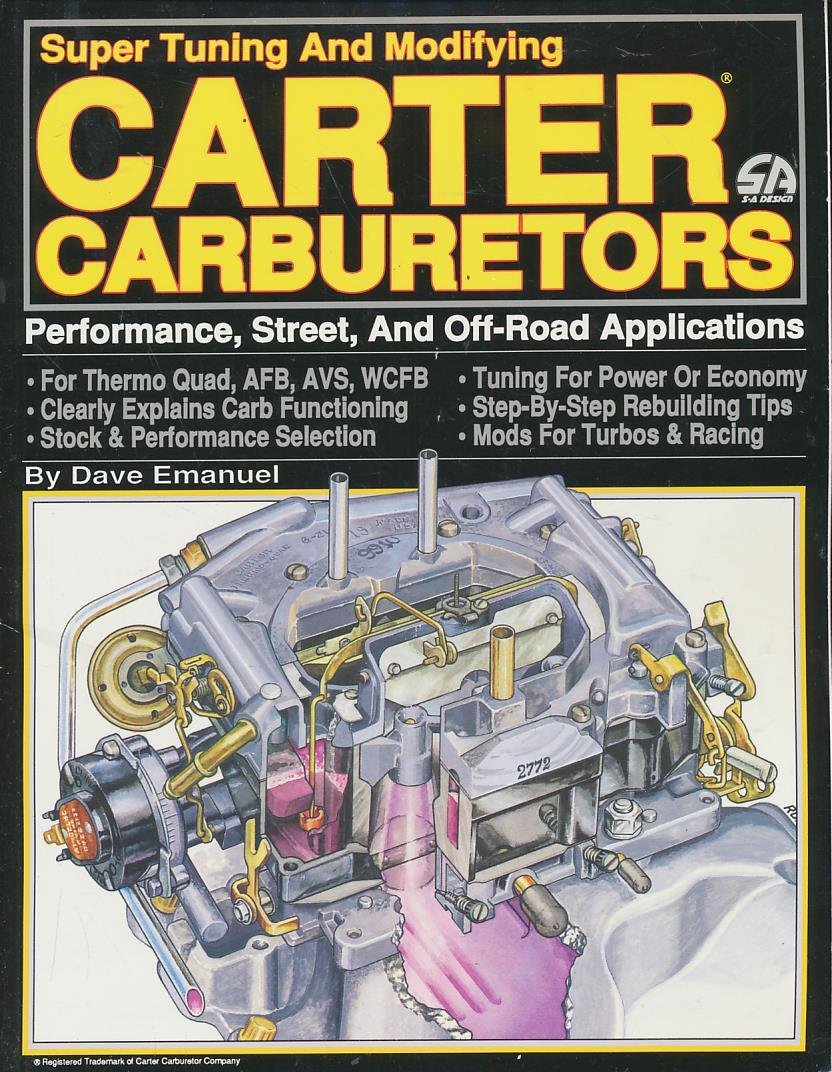 Super Tuning and Modifying Carter Carburetors