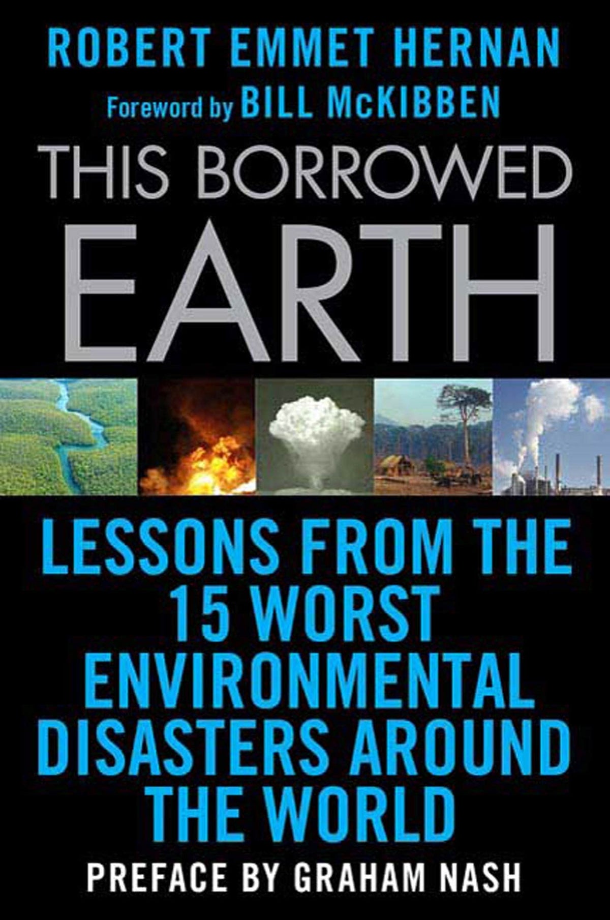 This Borrowed Earth: Lessons from the Fifteen Worst Environmental Disasters around the World (MacSci)