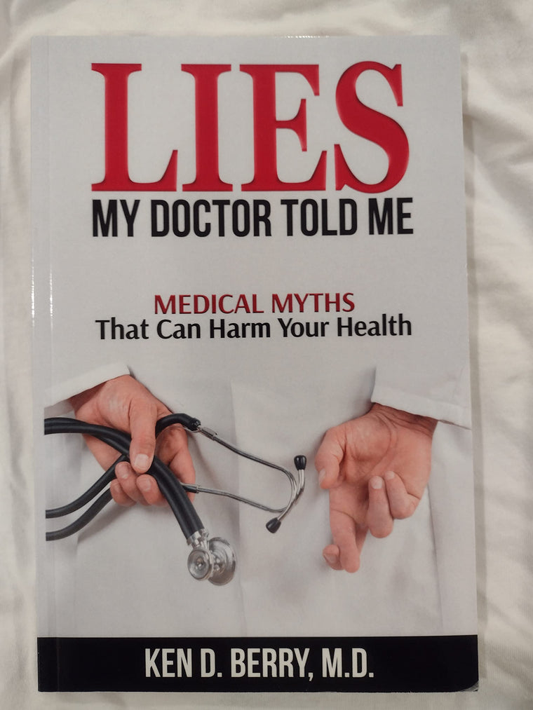 Lies My Doctor Told Me: Medical Myths That Can Harm Your Health — back cover