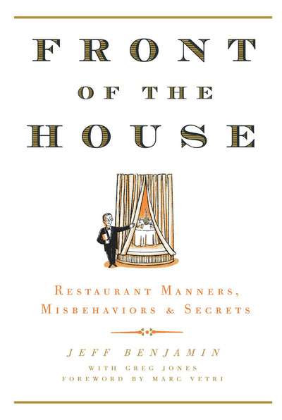 Front of the House: Restaurant Manners, Misbehaviors & Secrets