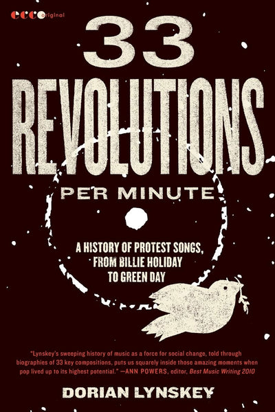 33 Revolutions per Minute: A History of Protest Songs, from