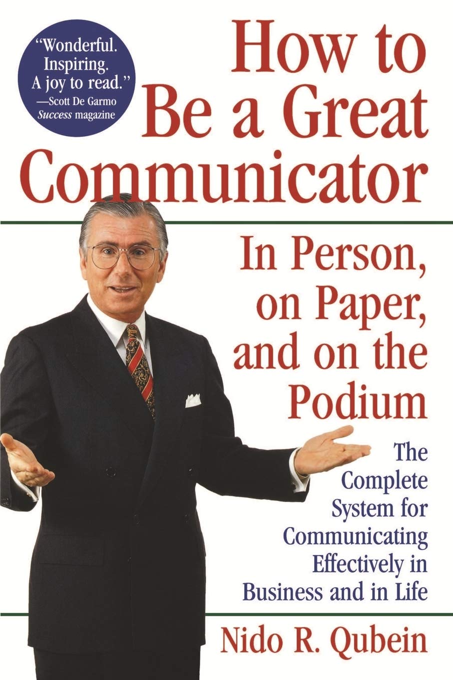 How to Be a Great Communicator: In Person, on Paper, and on the Podium