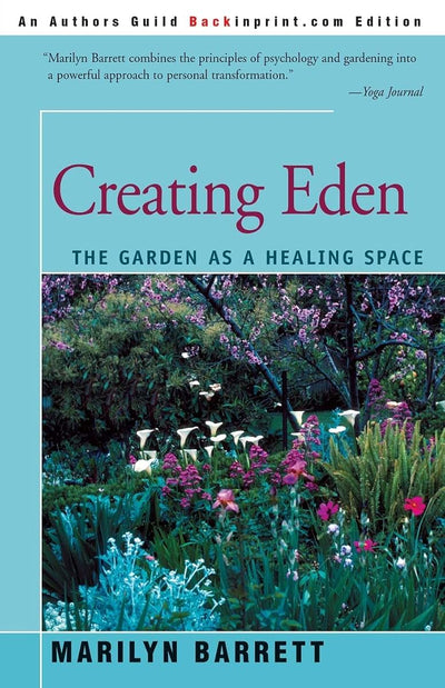 Creating Eden: The Garden As A Healing Space