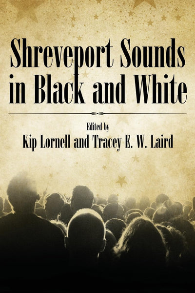 Shreveport Sounds in Black and White (American Made Music (Paperback))