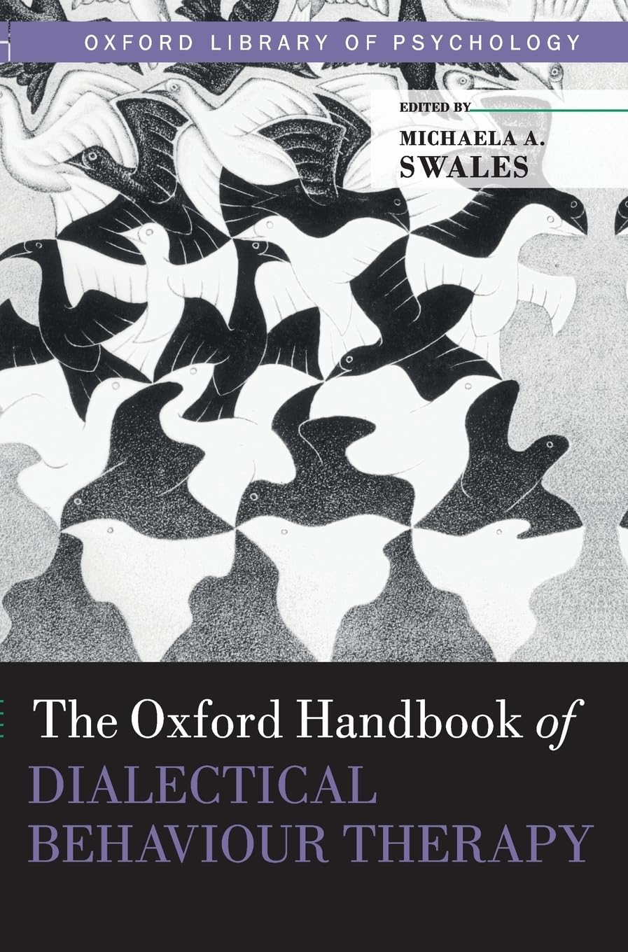 The Oxford Handbook of Dialectical Behaviour Therapy (Oxford Library of Psychology)