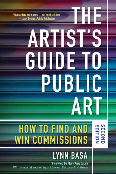 Artist's Guide to Public Art: How to Find and Win Commission