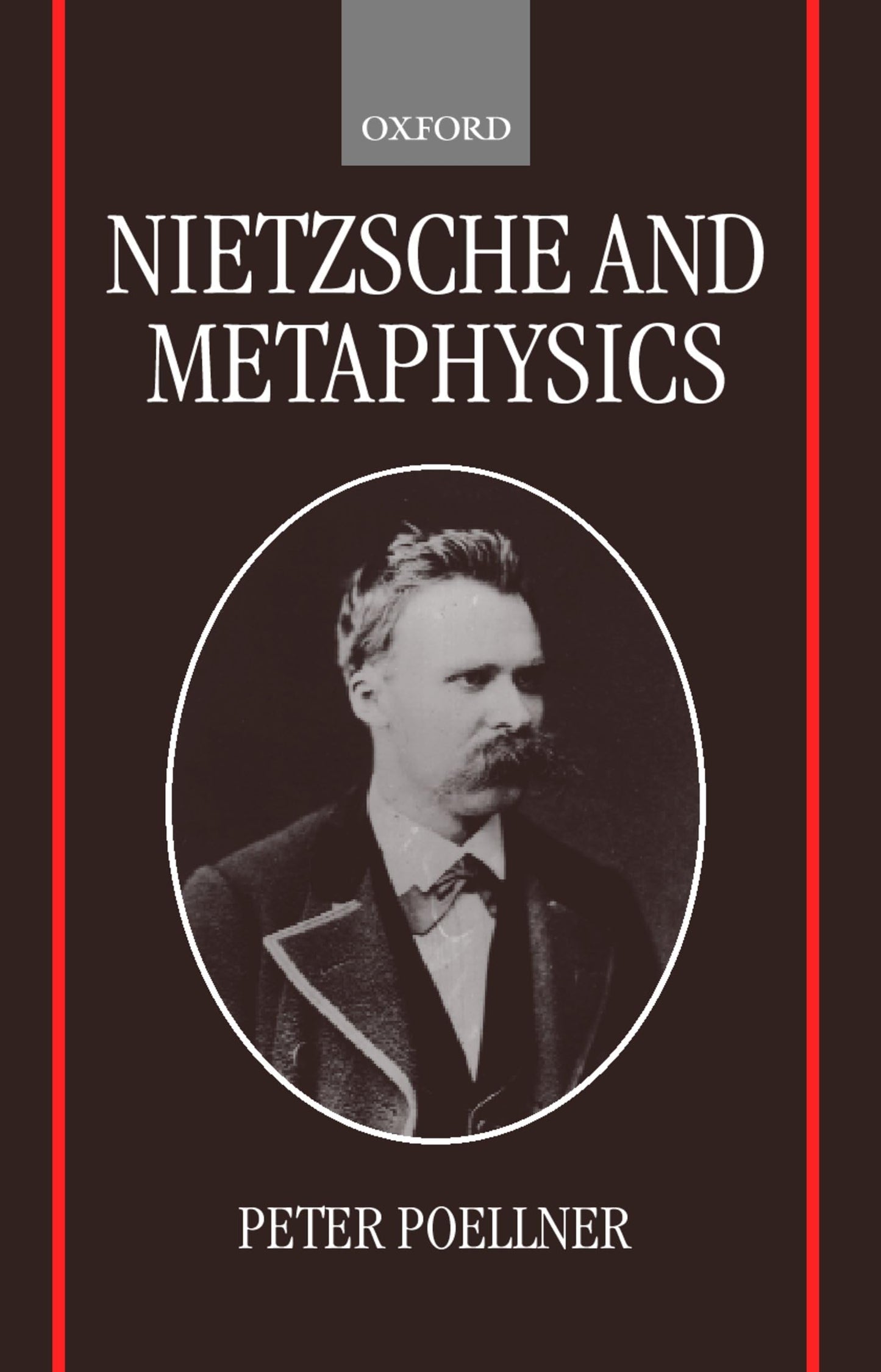 Nietzsche and Metaphysics (Oxford Philosophical Monographs)