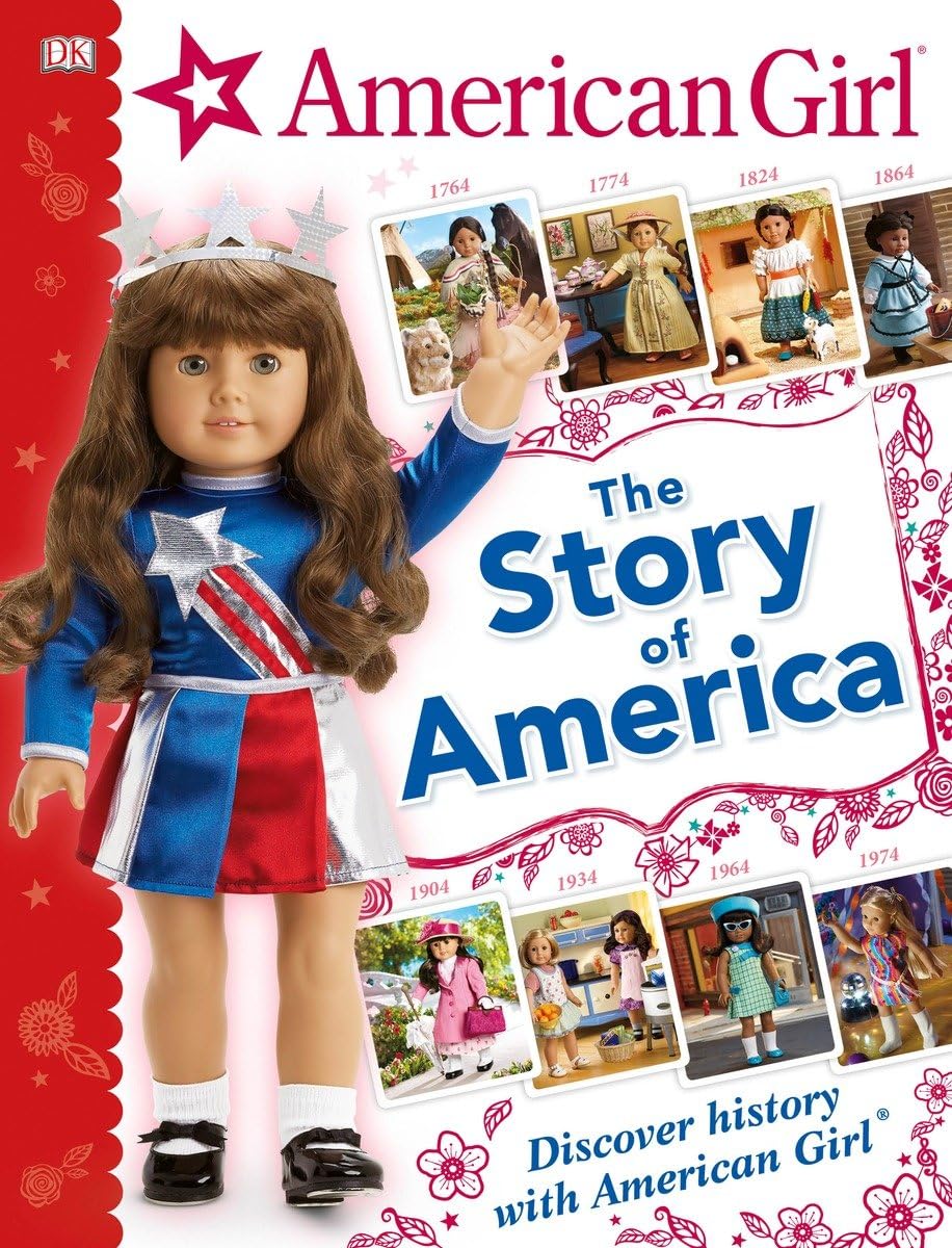 American Girl: The Story of America: Discover History with American Girl