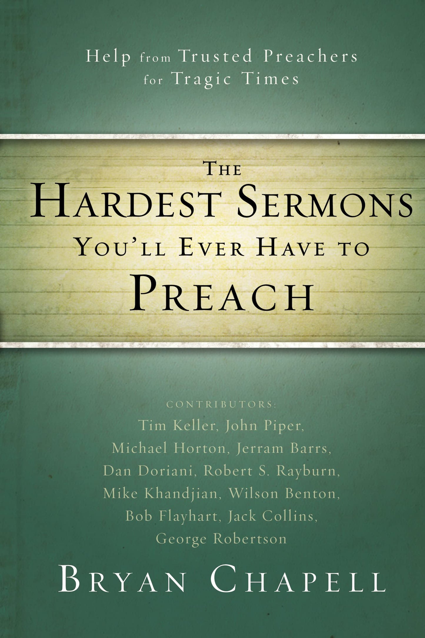 The Hardest Sermons You'll Ever Have to Preach: Help from Tr