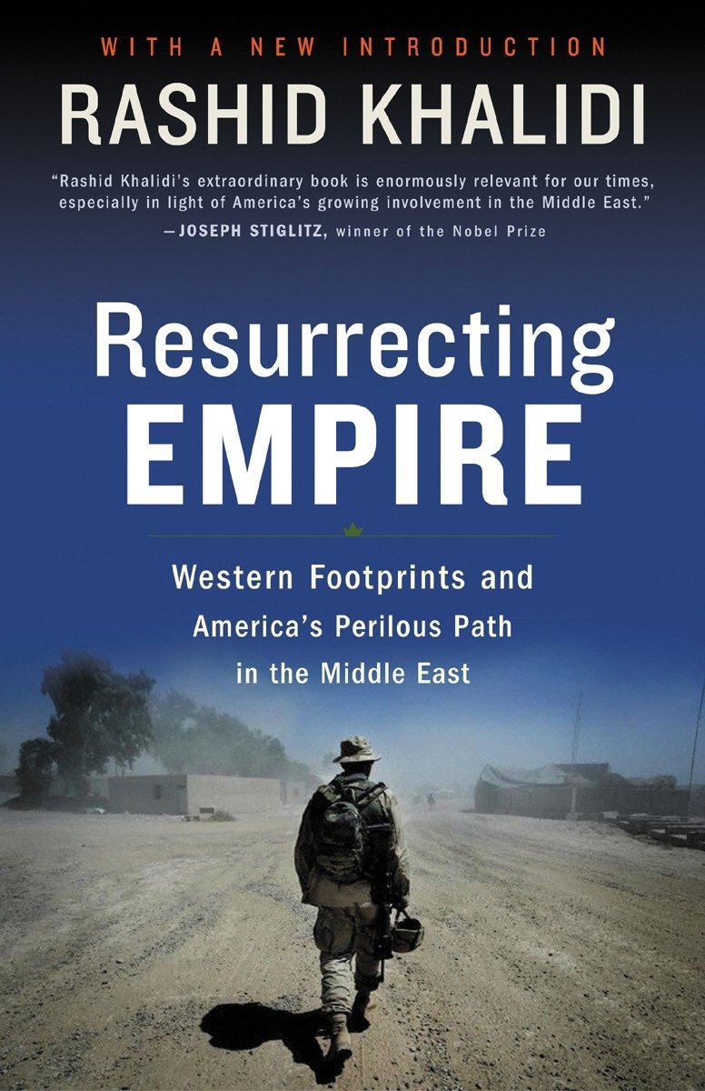 Resurrecting Empire: Western Footprints and America's Perilo