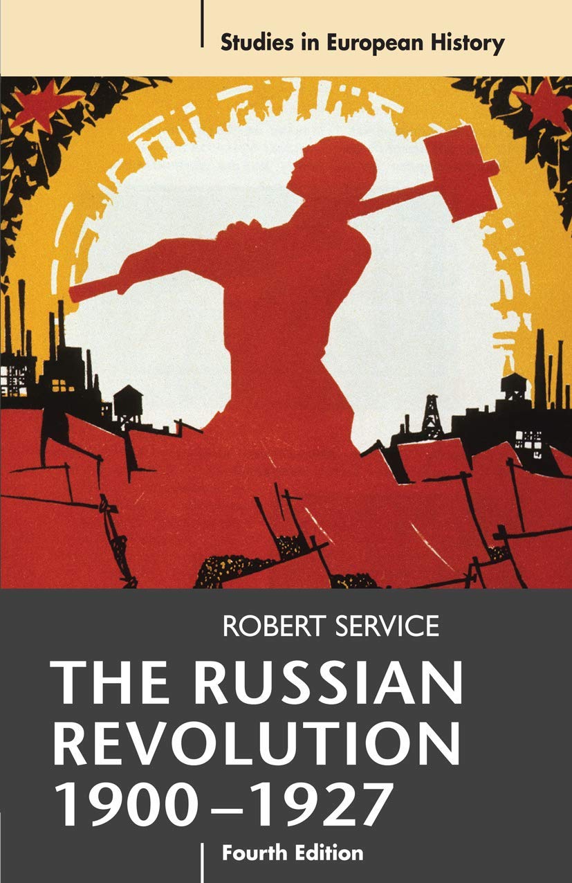 The Russian Revolution, 1900-1927 (Studies in European Histo