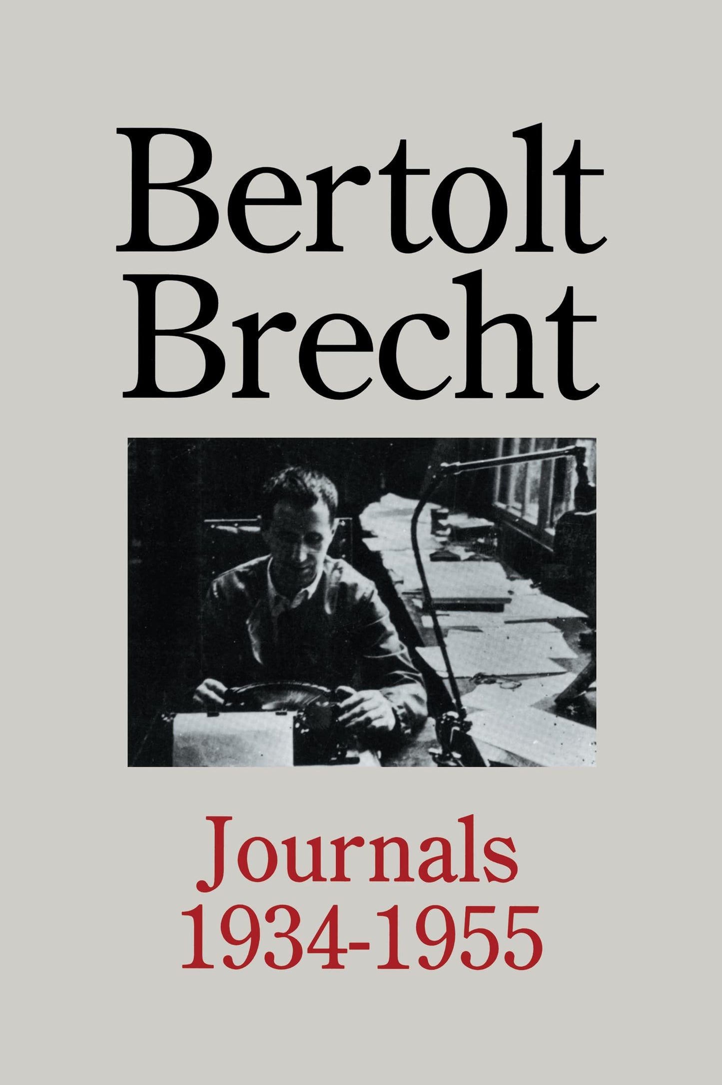 Bertolt Brecht: Journals 1934 - 1955