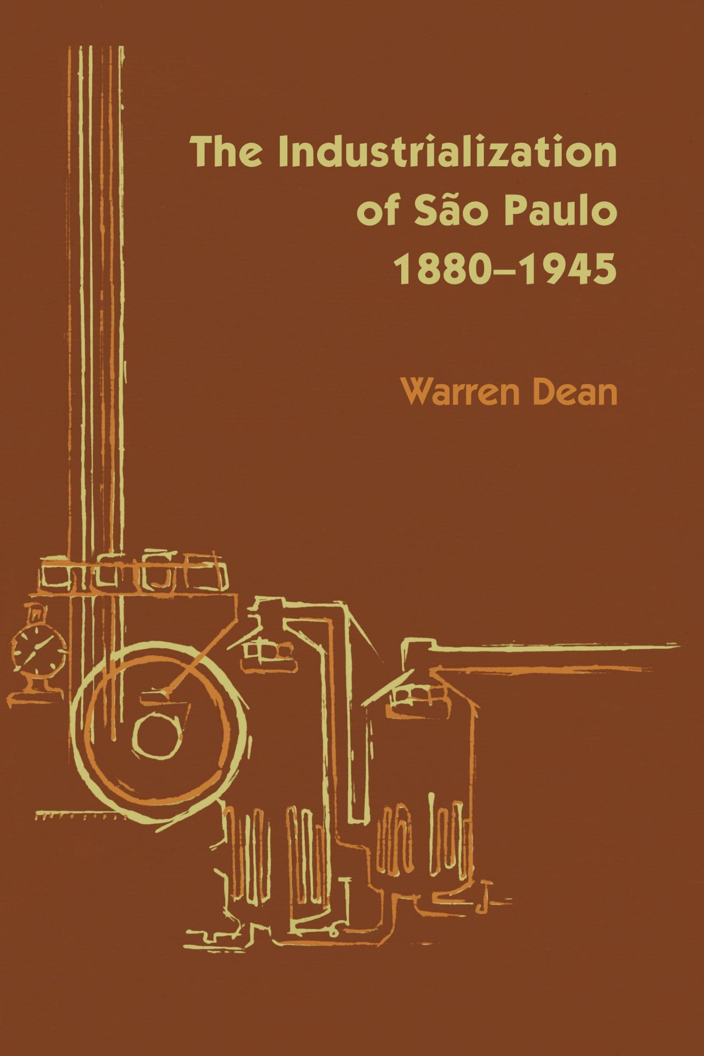 The Industrialization of So Paulo, 1800-1945 (LLILAS Latin American Monograph Series)