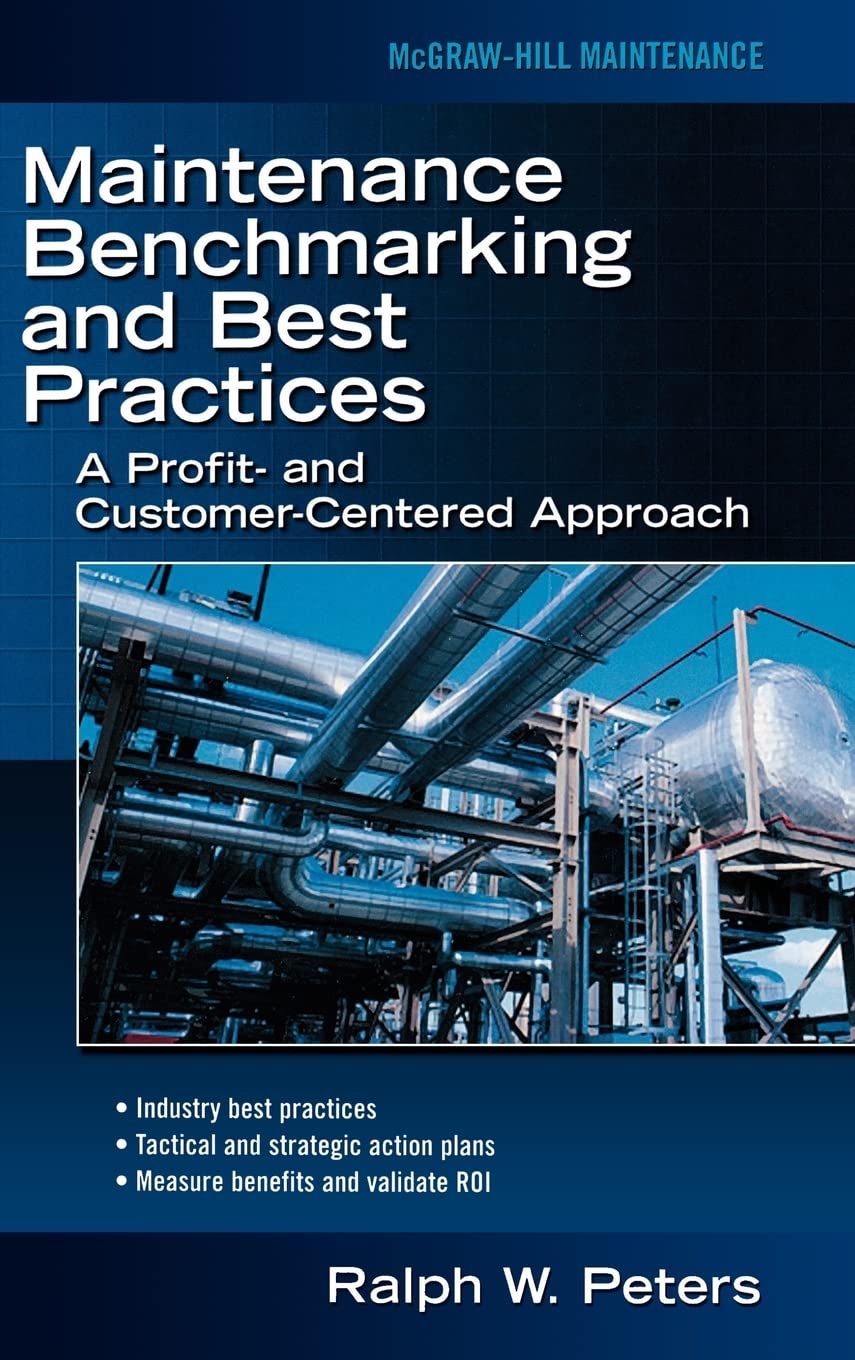 Maintenance Benchmarking and Best Practices by Peters, Ralph
